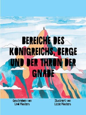 cover image of Bereiche Des Königreichs, Berge Und Der Thron Der Gnade